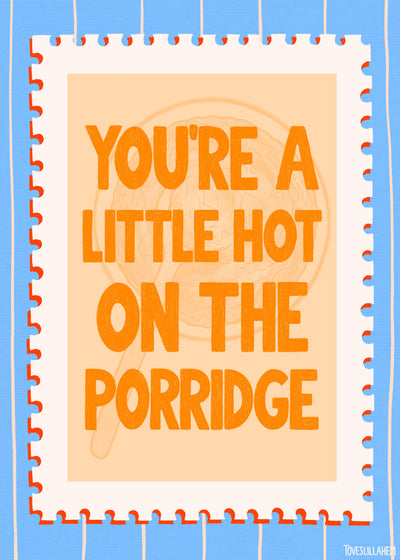 Hot on the porridge Poster