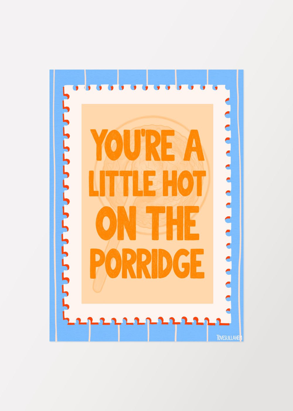 Hot on the porridge Poster - shop_name