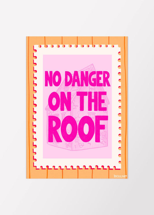 No danger on the roof Poster - shop_name