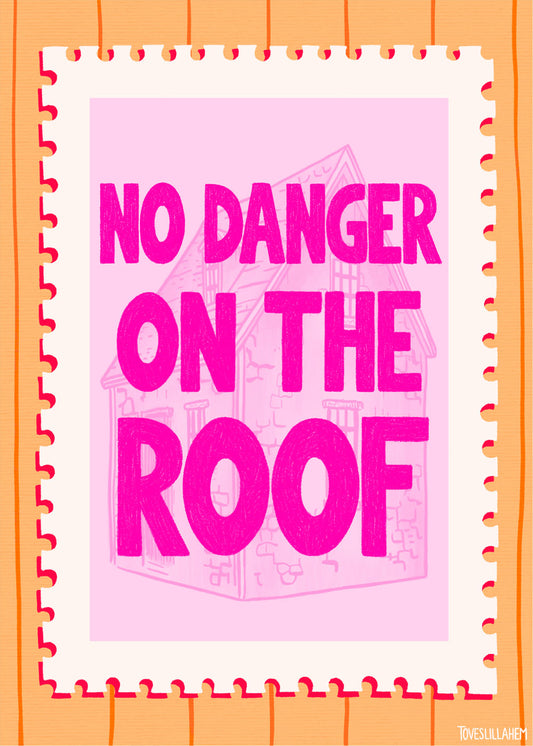 No danger on the roof Poster