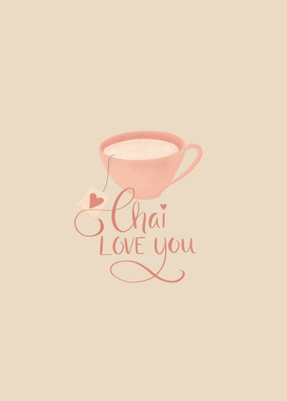 Chai Love You Poster - Söt text tavla på SoPosters