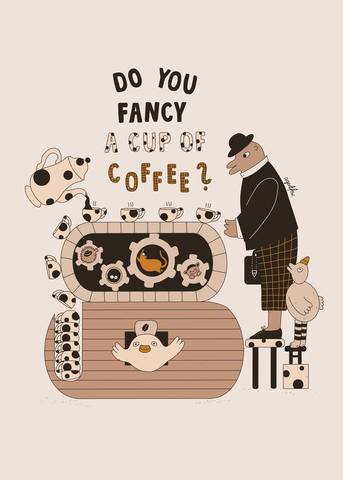 Do You Fancy A Cup of Coffee Poster - SoPosters